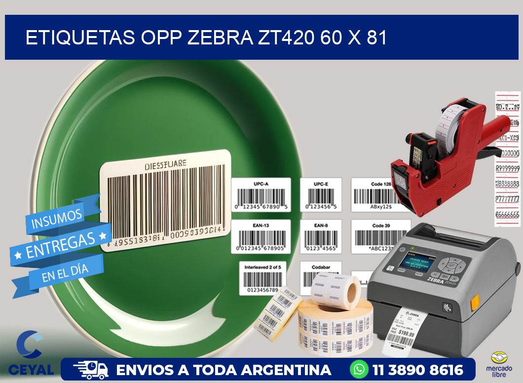ETIQUETAS OPP ZEBRA ZT420 60 x 81