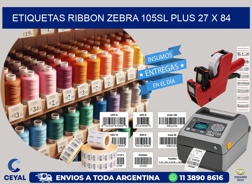 ETIQUETAS RIBBON Zebra 105SL Plus 27 x 84