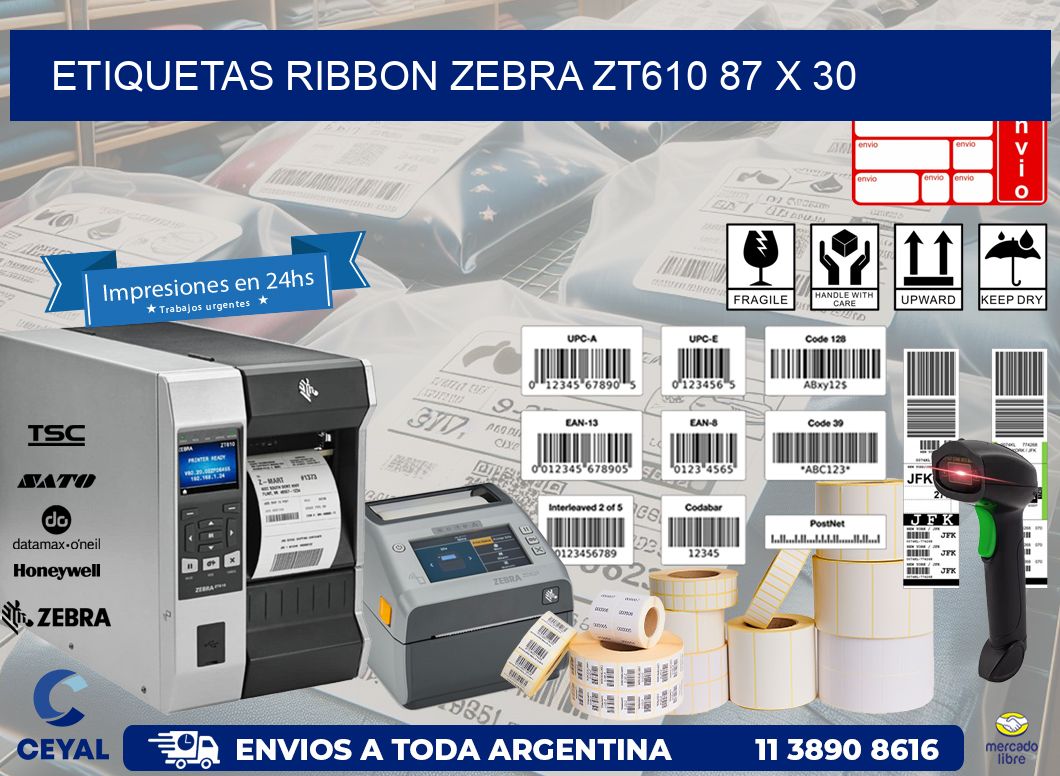 ETIQUETAS RIBBON Zebra ZT610 87 x 30