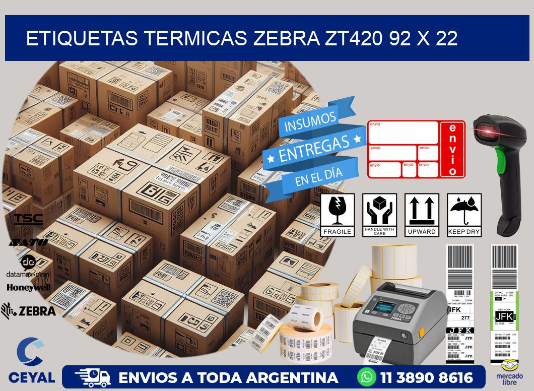 ETIQUETAS TERMICAS ZEBRA ZT420 92 x 22