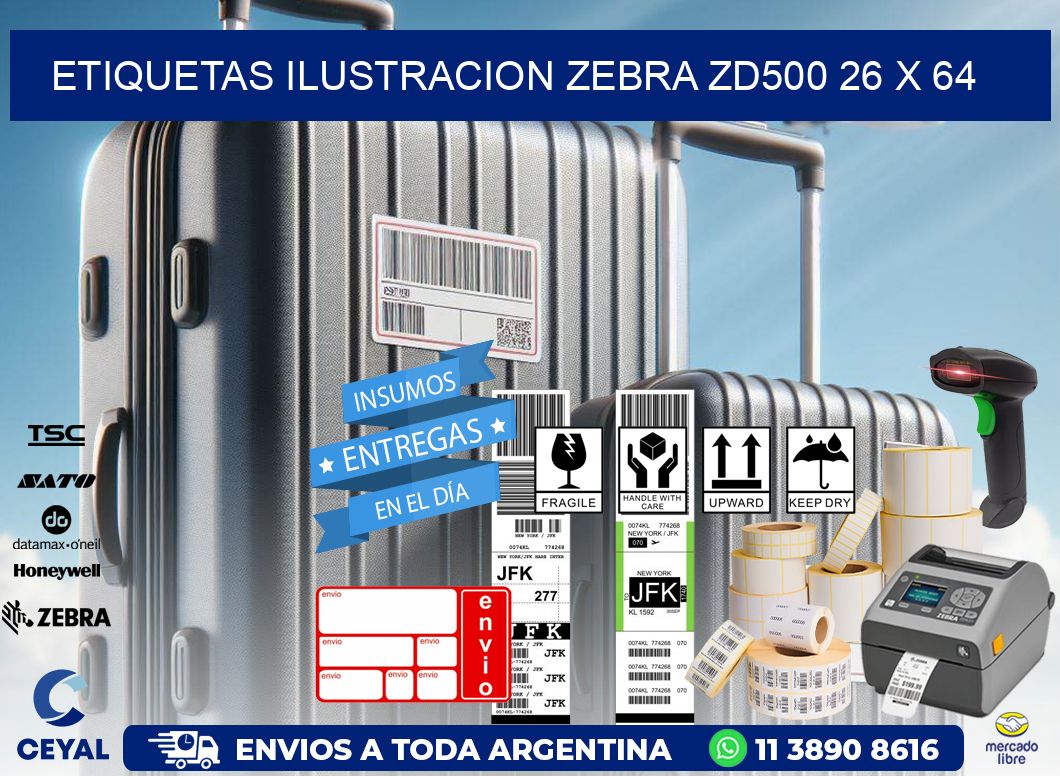 ETIQUETAS ILUSTRACION ZEBRA ZD500 26 x 64