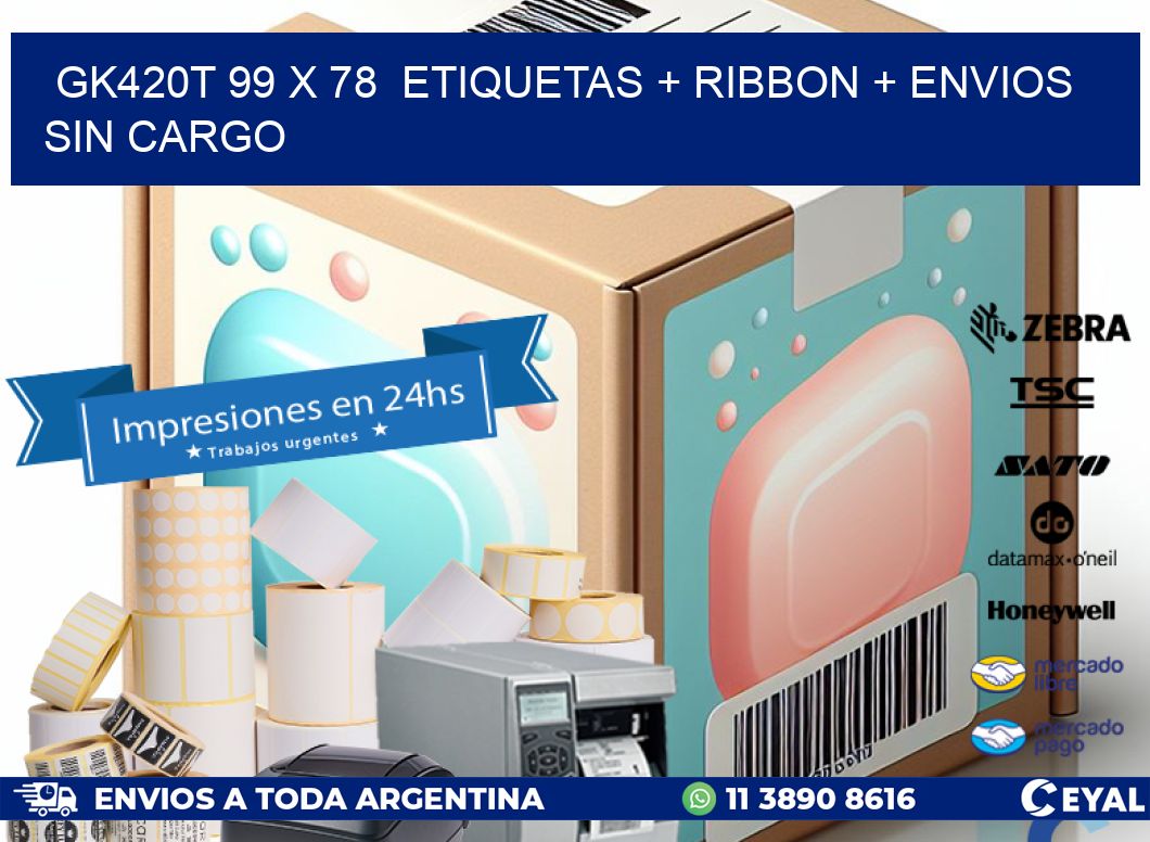 GK420T 99 x 78  etiquetas + ribbon + envios sin cargo