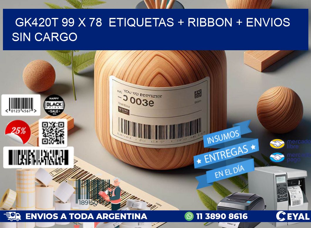 GK420T 99 x 78  etiquetas + ribbon + envios sin cargo