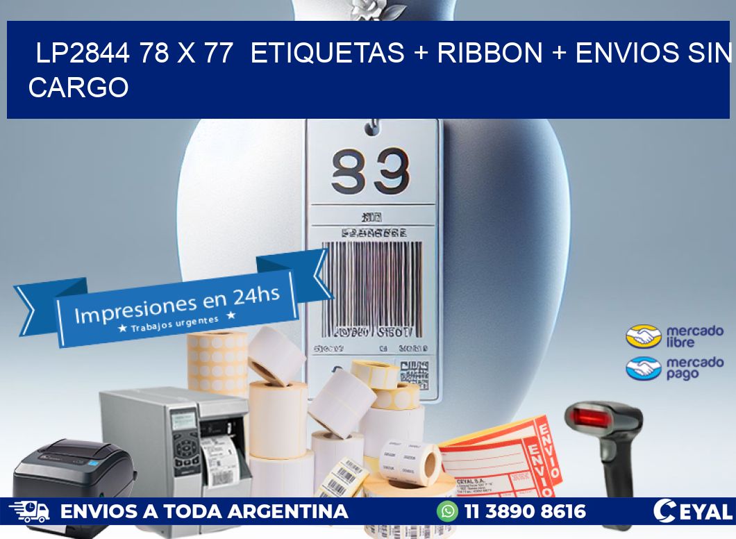 LP2844 78 x 77  etiquetas + ribbon + envios sin cargo