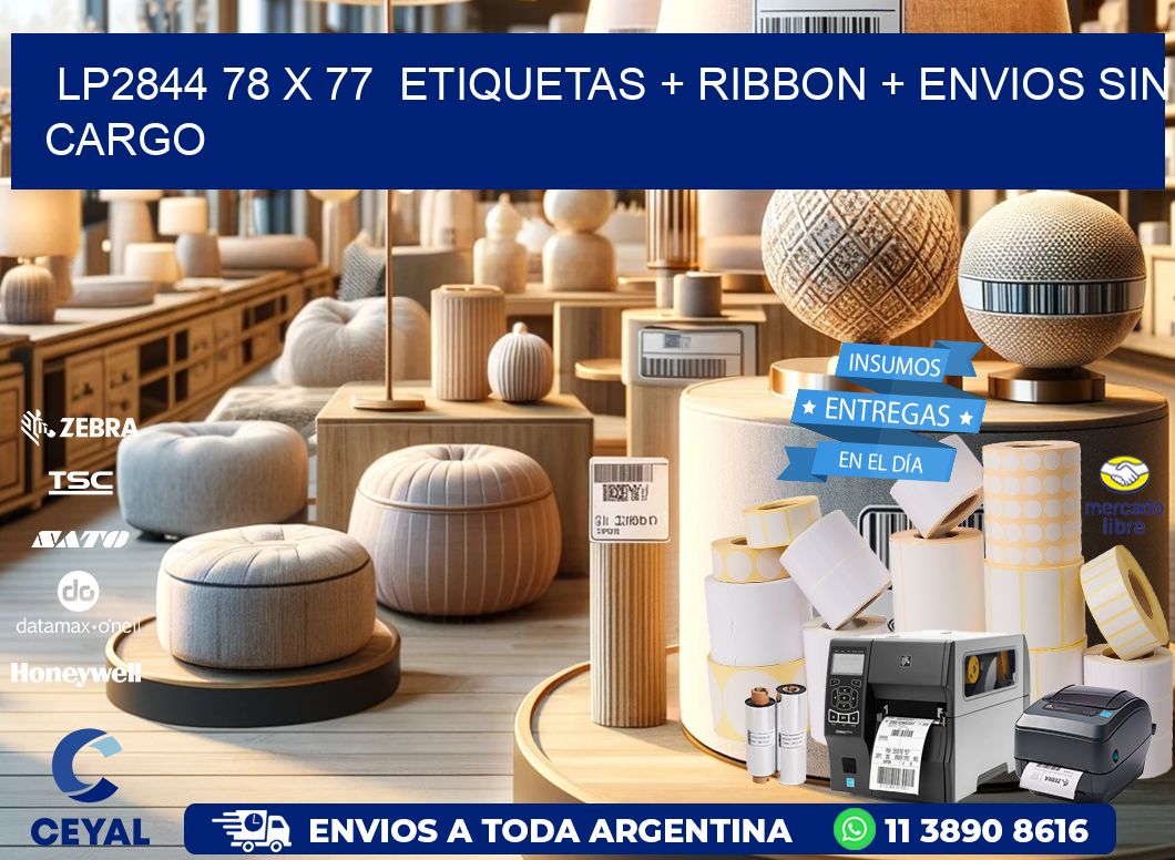 LP2844 78 x 77  etiquetas + ribbon + envios sin cargo