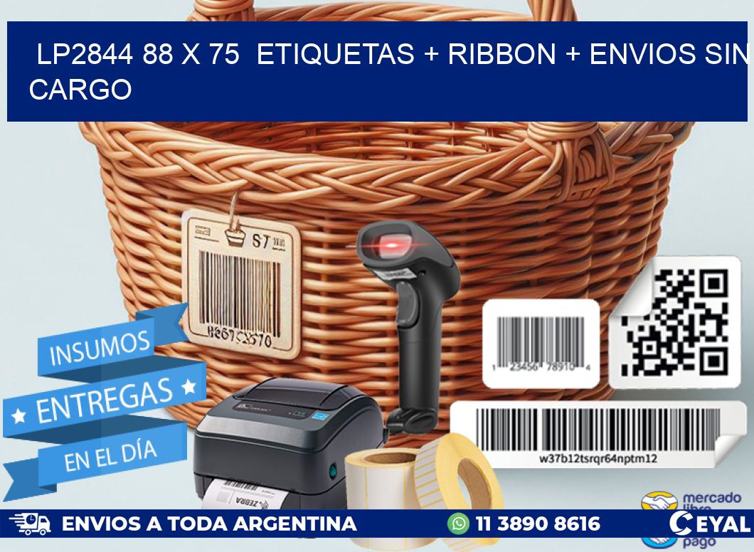 LP2844 88 x 75  etiquetas + ribbon + envios sin cargo