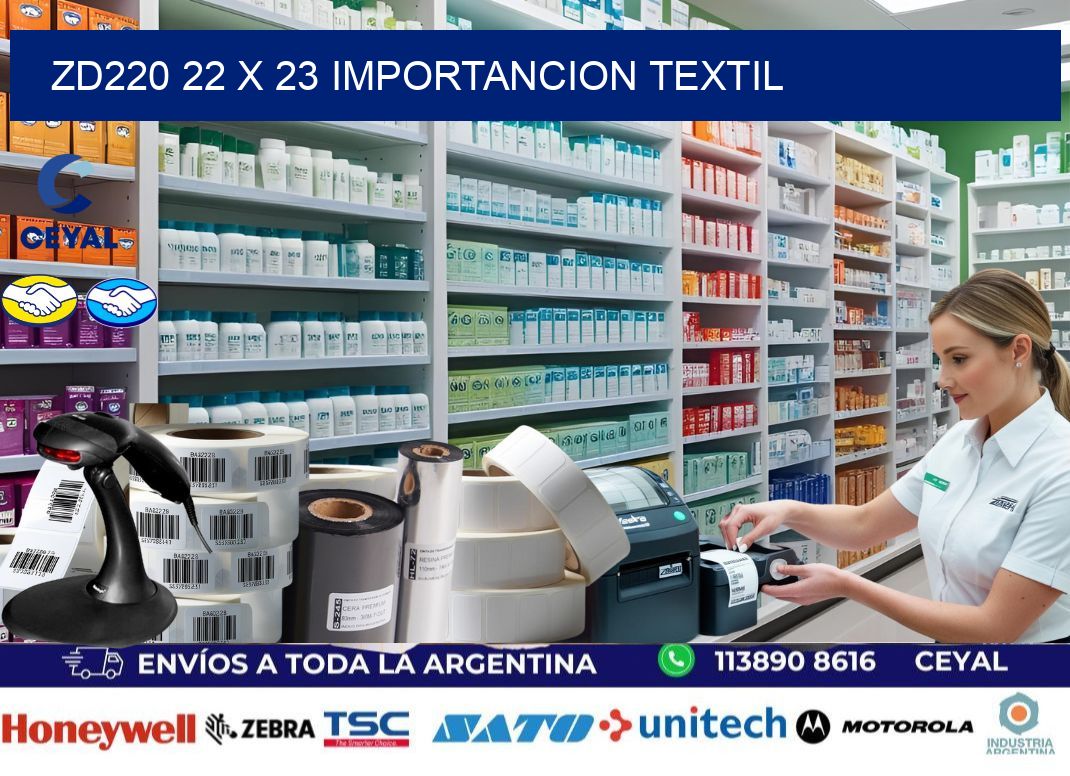 ZD220 22 x 23 IMPORTANCION TEXTIL