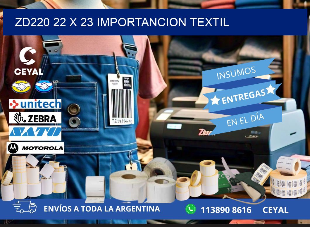 ZD220 22 x 23 IMPORTANCION TEXTIL