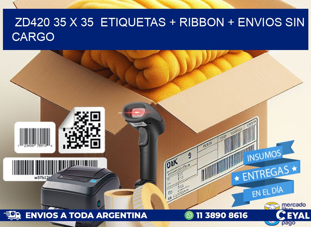 ZD420 35 x 35  etiquetas + ribbon + envios sin cargo