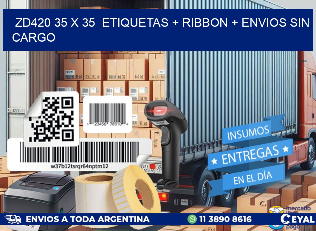 ZD420 35 x 35  etiquetas + ribbon + envios sin cargo