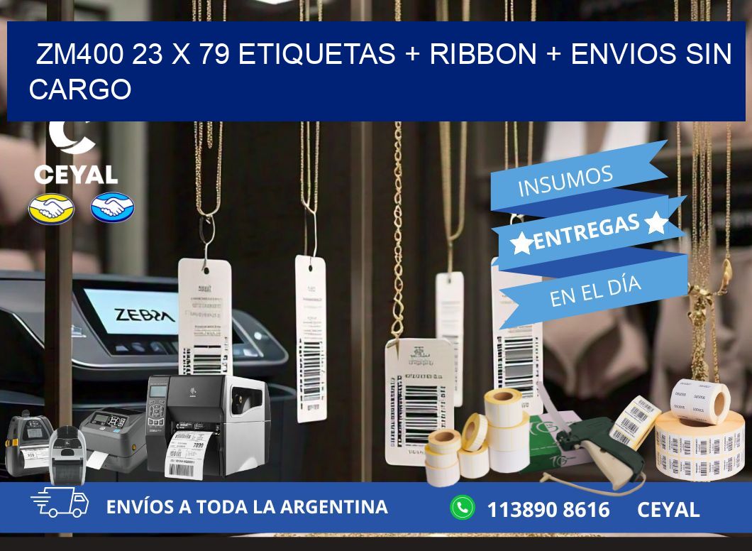 ZM400 23 x 79 etiquetas + ribbon + envios sin cargo