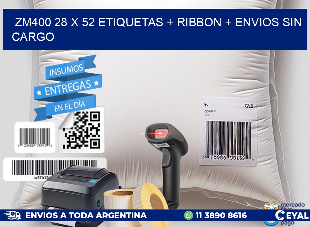 ZM400 28 x 52 etiquetas + ribbon + envios sin cargo