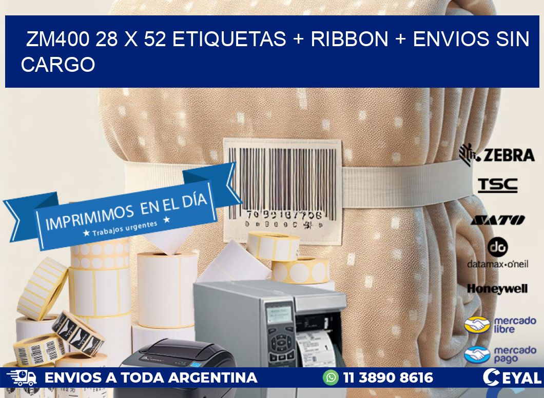 ZM400 28 x 52 etiquetas + ribbon + envios sin cargo