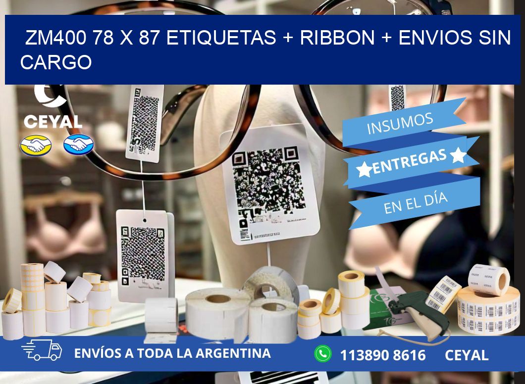 ZM400 78 x 87 etiquetas + ribbon + envios sin cargo