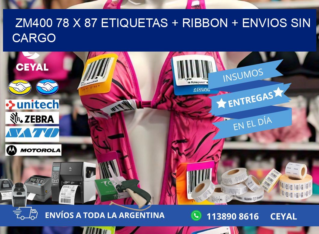 ZM400 78 x 87 etiquetas + ribbon + envios sin cargo