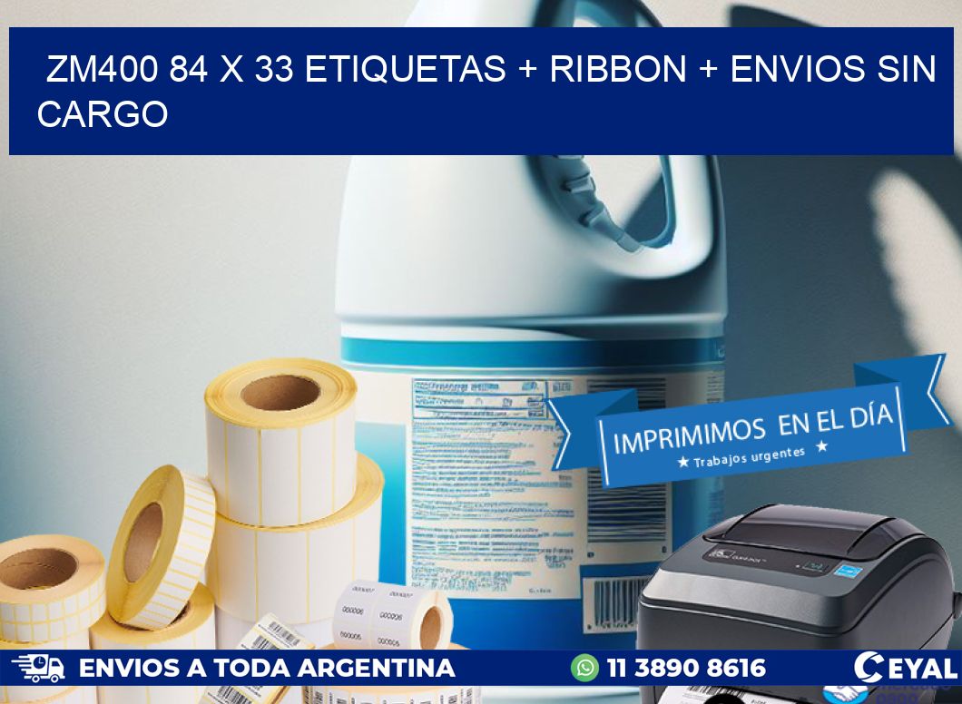 ZM400 84 x 33 etiquetas + ribbon + envios sin cargo