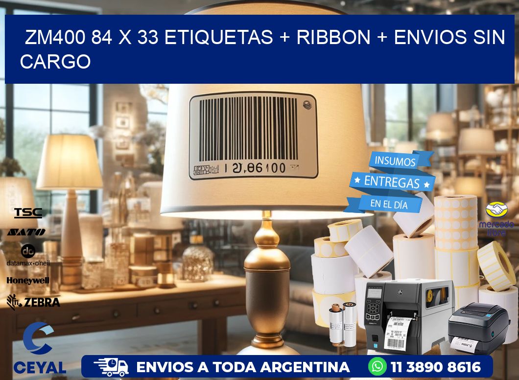 ZM400 84 x 33 etiquetas + ribbon + envios sin cargo