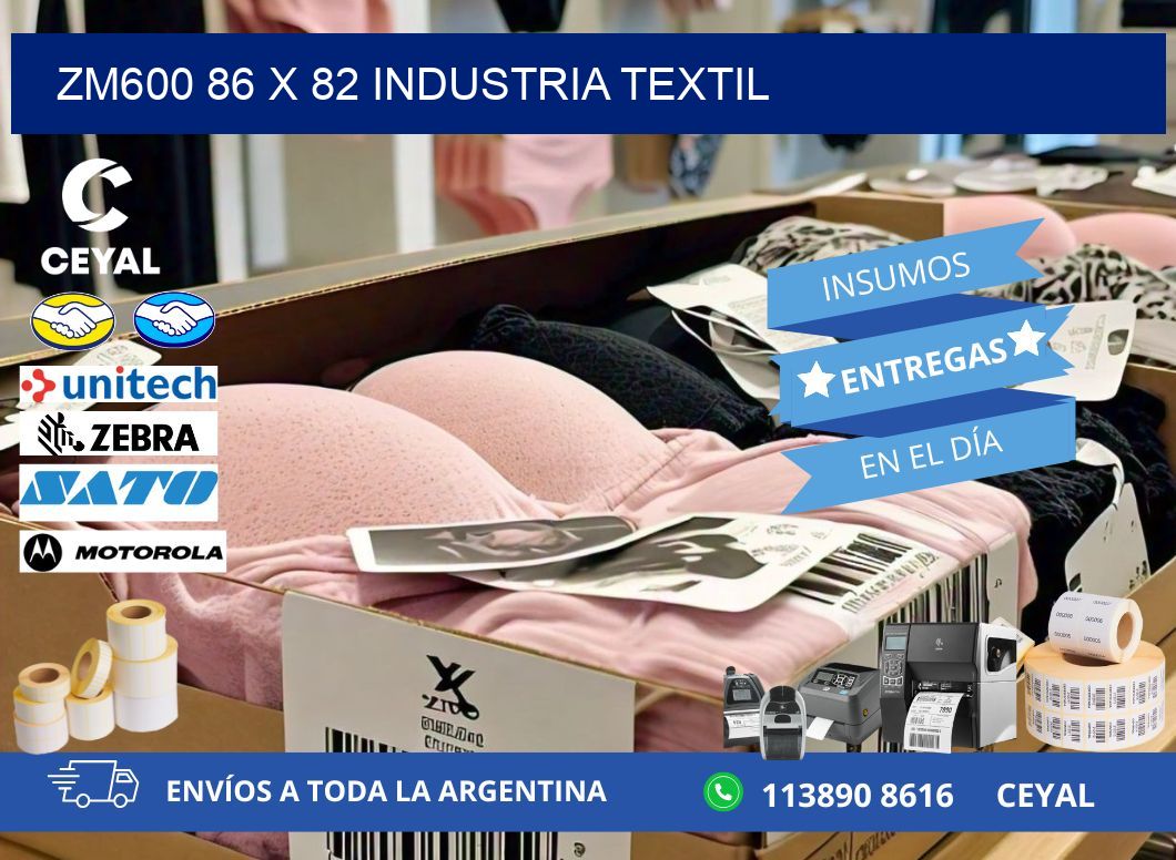 ZM600 86 x 82 INDUSTRIA TEXTIL