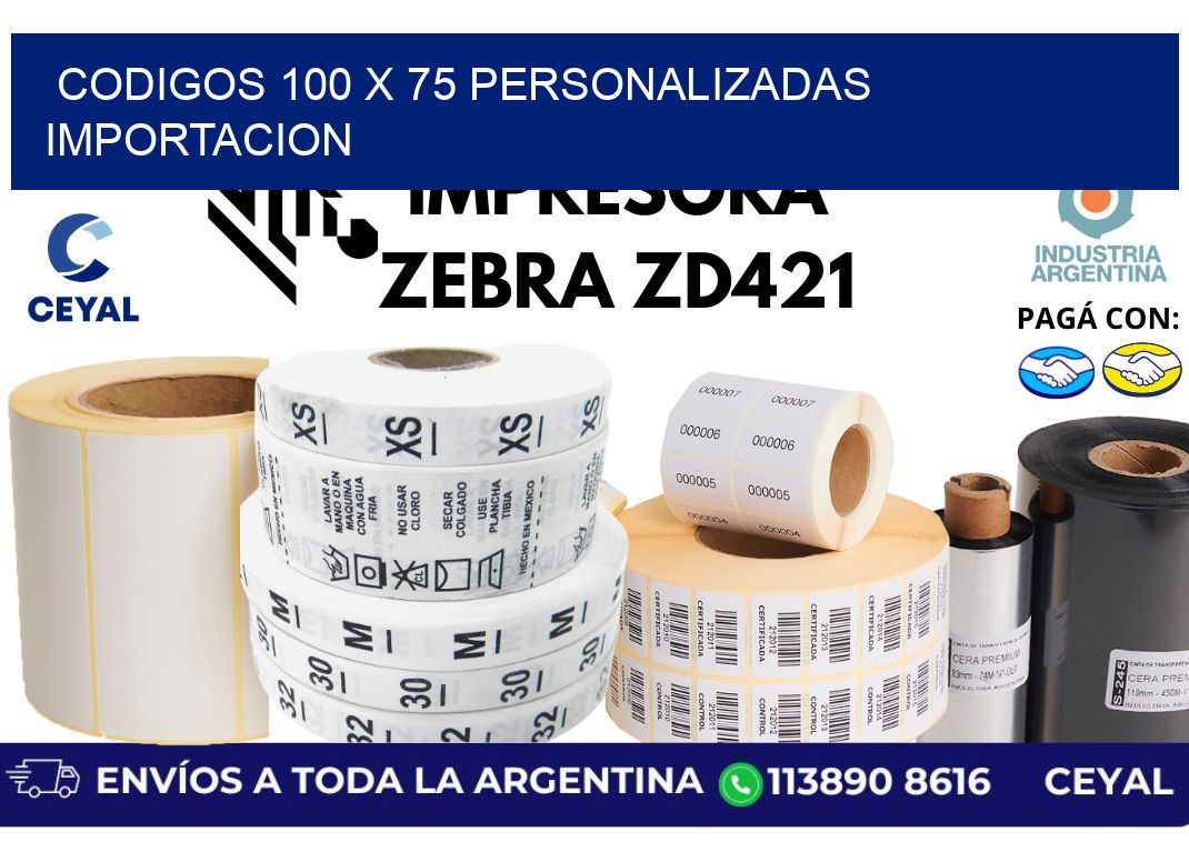 codigos 100 x 75 personalizadas importacion