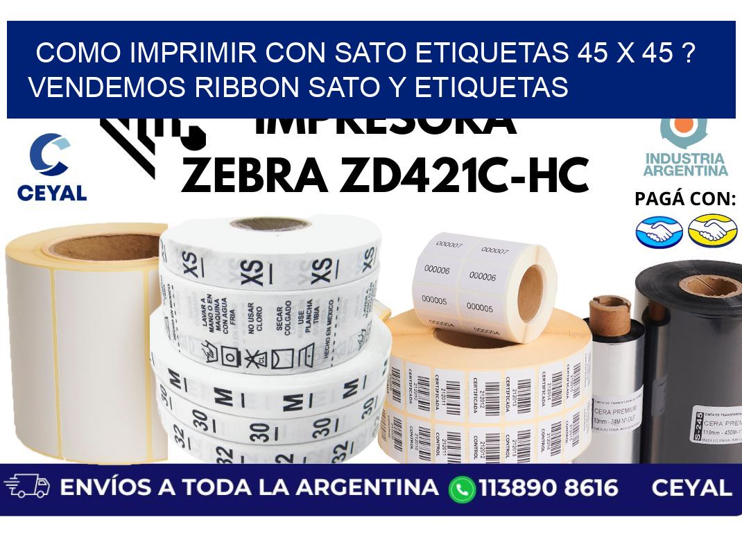 como imprimir con sato etiquetas 45 x 45 ? vendemos ribbon sato y etiquetas