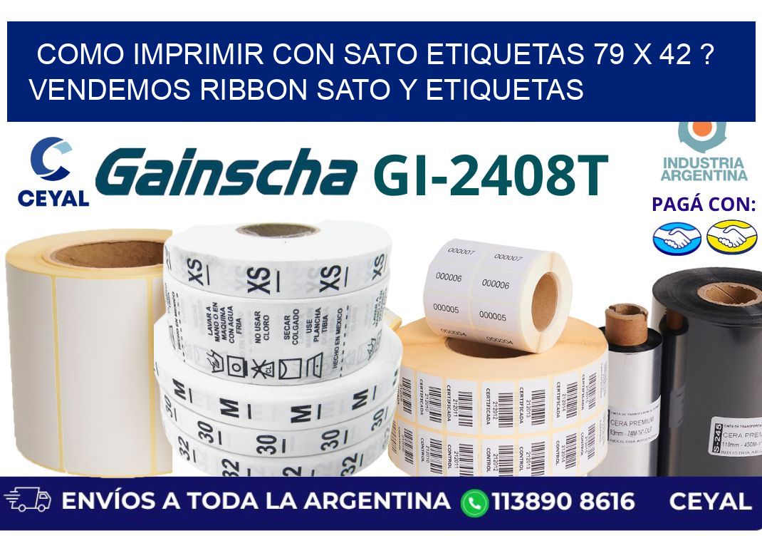 como imprimir con sato etiquetas 79 x 42 ? vendemos ribbon sato y etiquetas