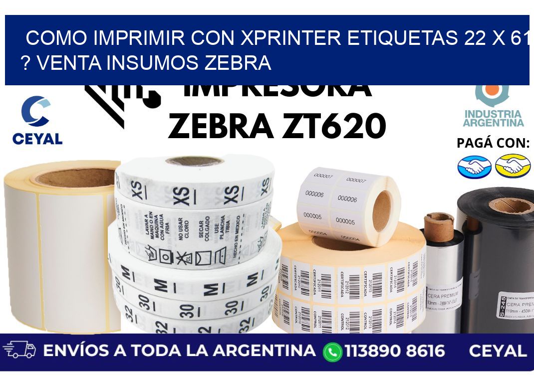 como imprimir con xprinter etiquetas 22 x 61 ? venta insumos zebra