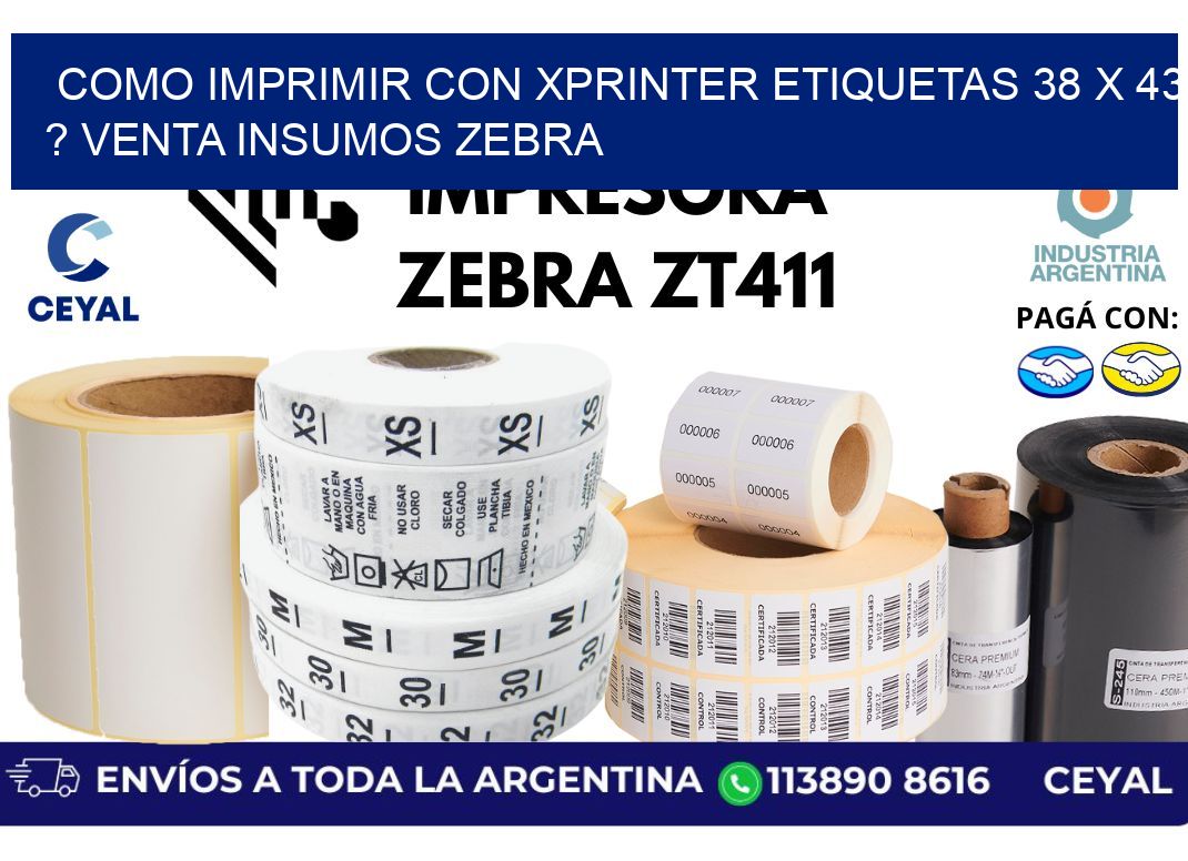 como imprimir con xprinter etiquetas 38 x 43 ? venta insumos zebra