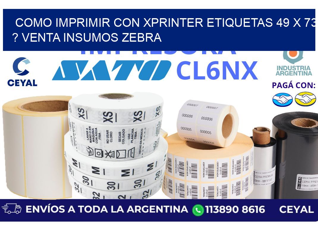 como imprimir con xprinter etiquetas 49 x 73 ? venta insumos zebra
