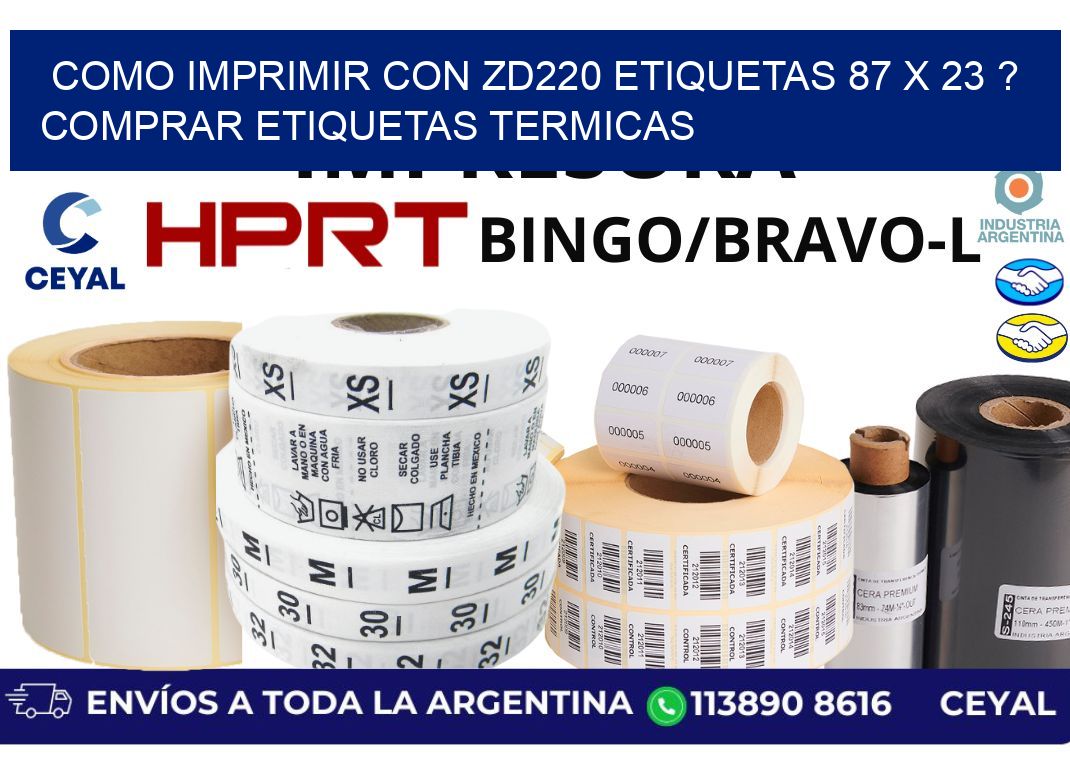 como imprimir con zd220 etiquetas 87 x 23 ? Comprar Etiquetas termicas