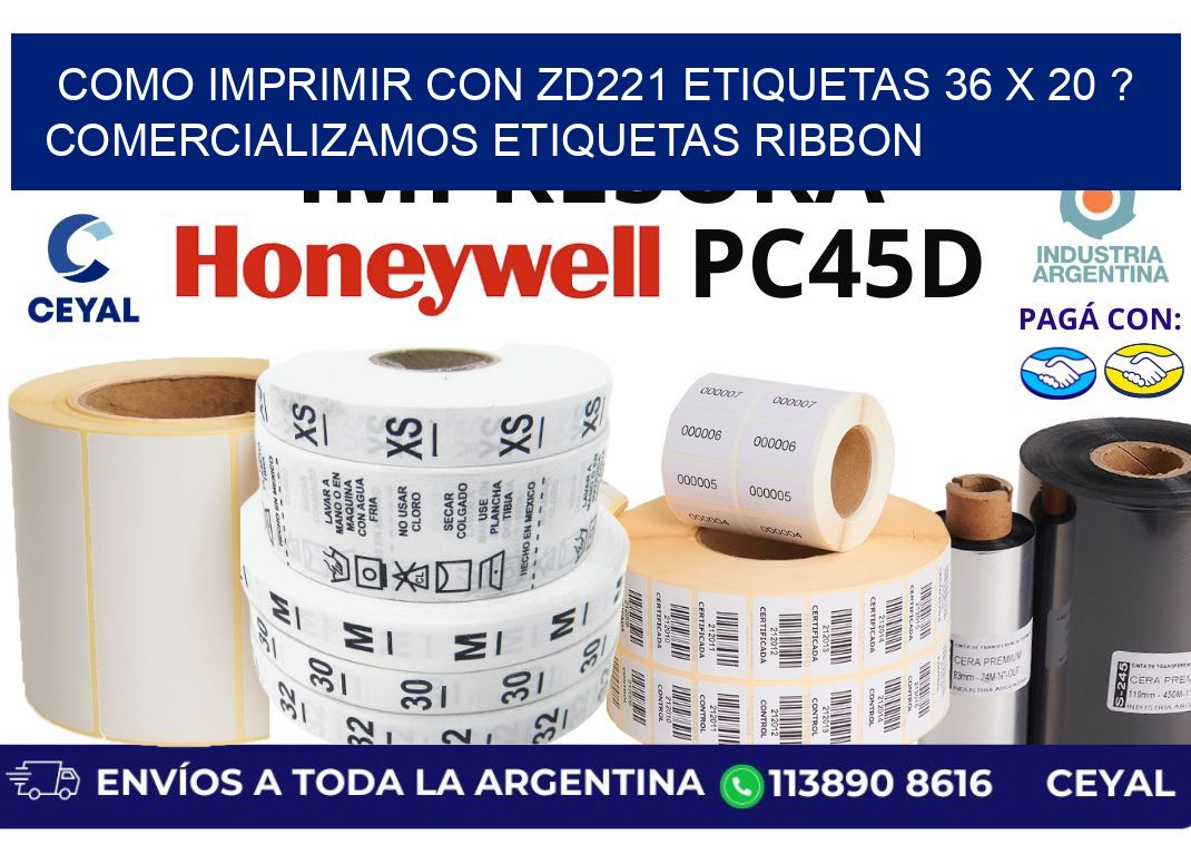 como imprimir con zd221 etiquetas 36 x 20 ? Comercializamos etiquetas ribbon