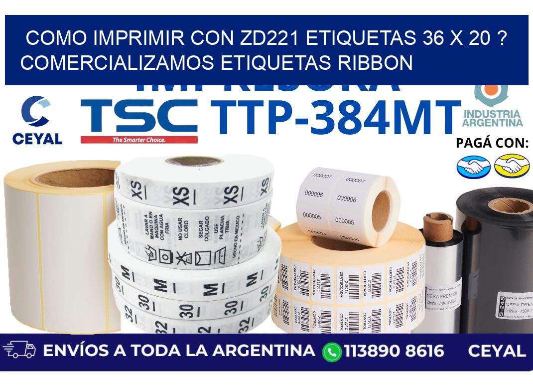 como imprimir con zd221 etiquetas 36 x 20 ? Comercializamos etiquetas ribbon