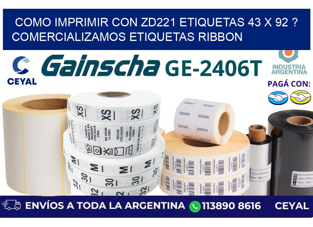 como imprimir con zd221 etiquetas 43 x 92 ? Comercializamos etiquetas ribbon