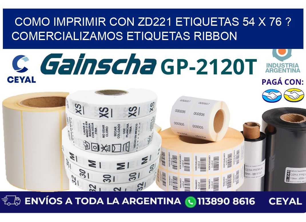 como imprimir con zd221 etiquetas 54 x 76 ? Comercializamos etiquetas ribbon