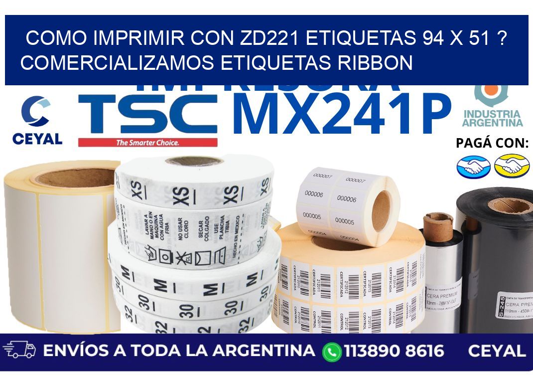 como imprimir con zd221 etiquetas 94 x 51 ? Comercializamos etiquetas ribbon