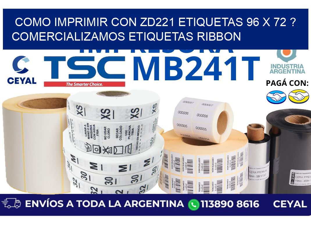 como imprimir con zd221 etiquetas 96 x 72 ? Comercializamos etiquetas ribbon