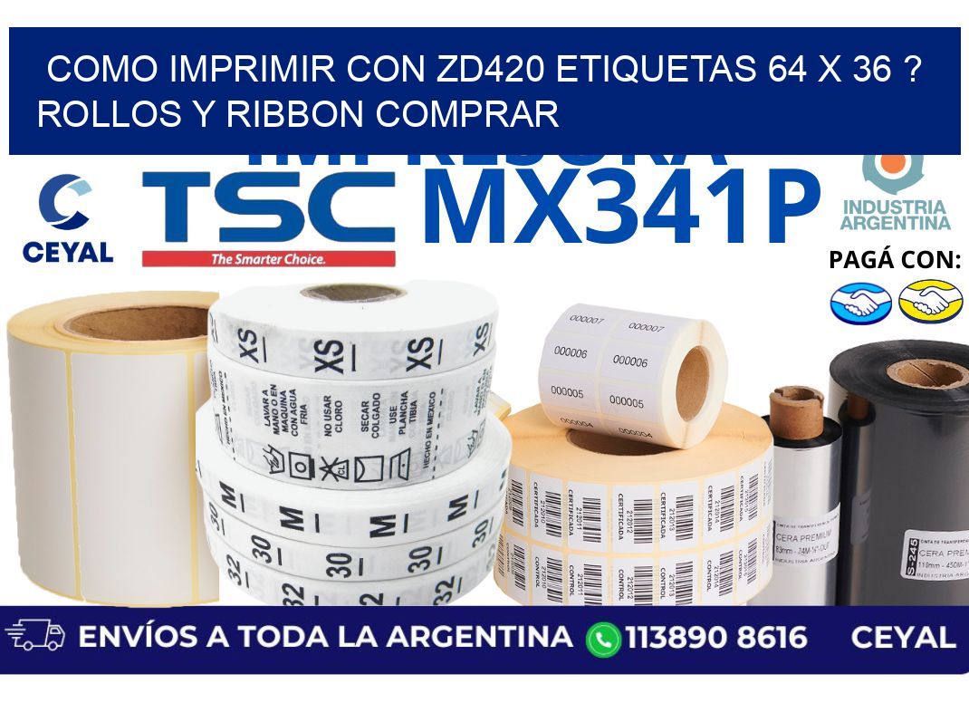 como imprimir con zd420 etiquetas 64 x 36 ? Rollos y Ribbon comprar