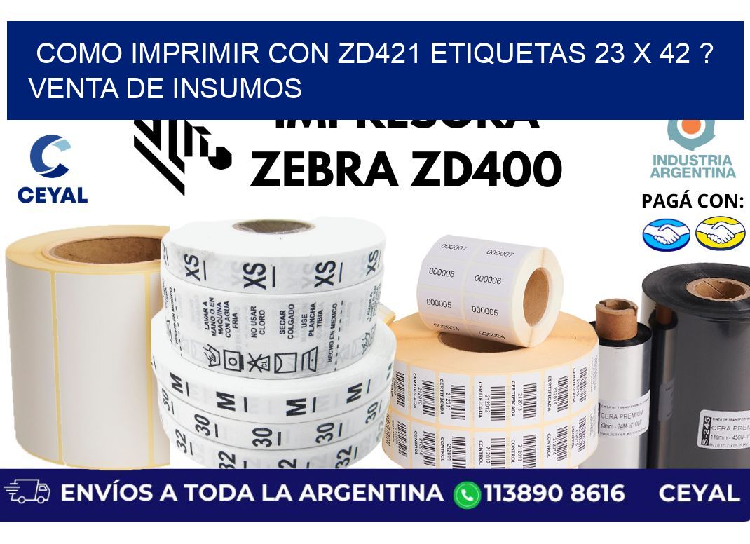 como imprimir con zd421 etiquetas 23 x 42 ? Venta de insumos