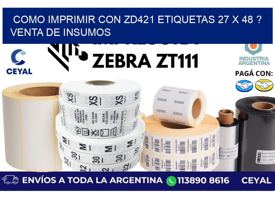 como imprimir con zd421 etiquetas 27 x 48 ? Venta de insumos