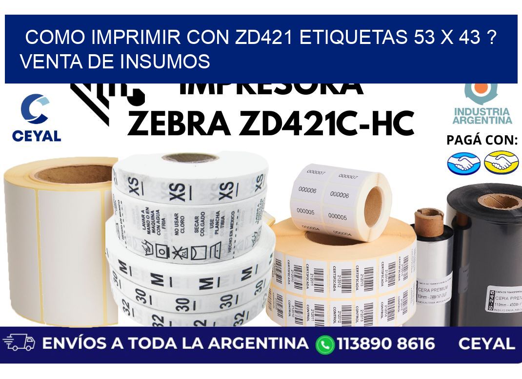 como imprimir con zd421 etiquetas 53 x 43 ? Venta de insumos