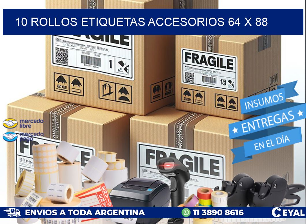 10 ROLLOS ETIQUETAS ACCESORIOS 64 x 88