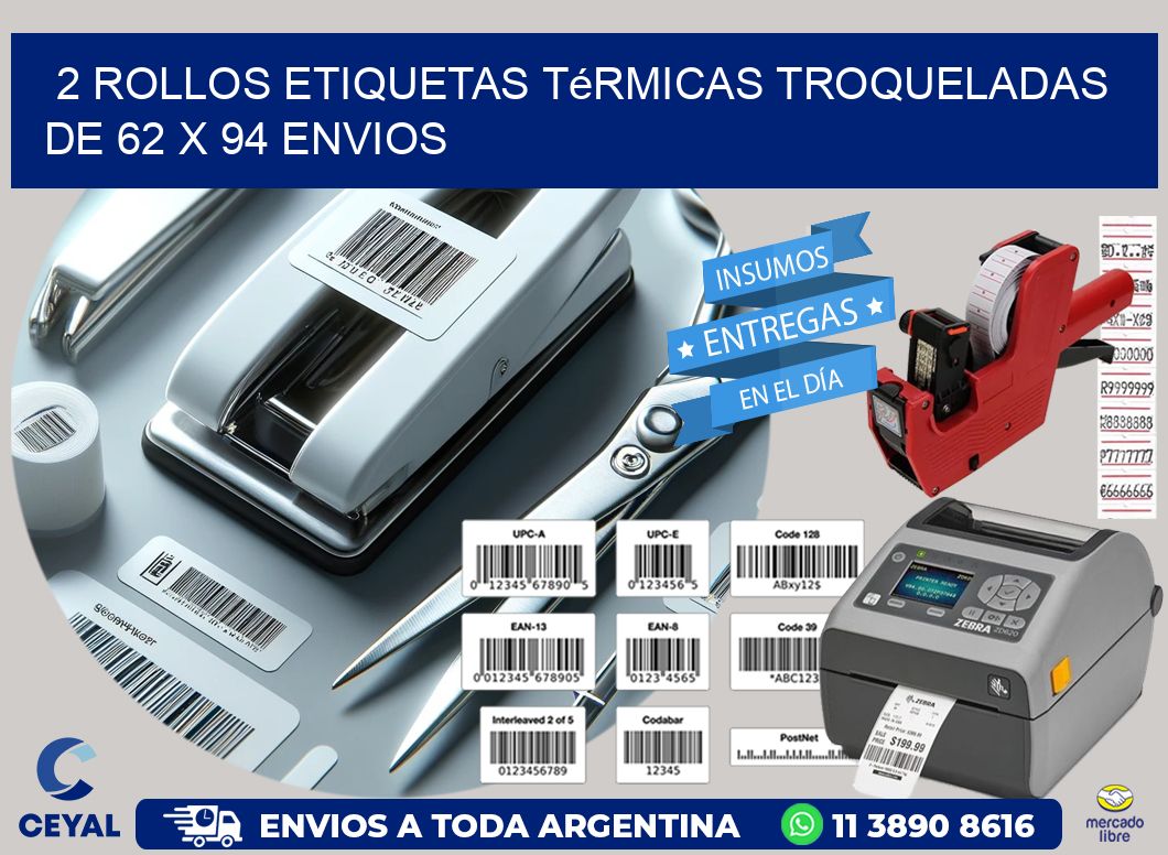 2 Rollos Etiquetas Térmicas Troqueladas De 62 x 94 ENVIOS