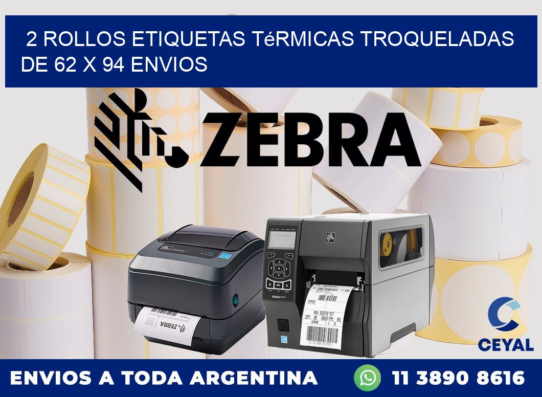 2 Rollos Etiquetas Térmicas Troqueladas De 62 x 94 ENVIOS