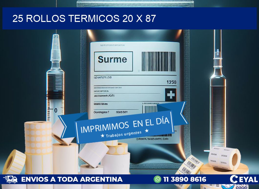 25 ROLLOS TERMICOS 20 x 87