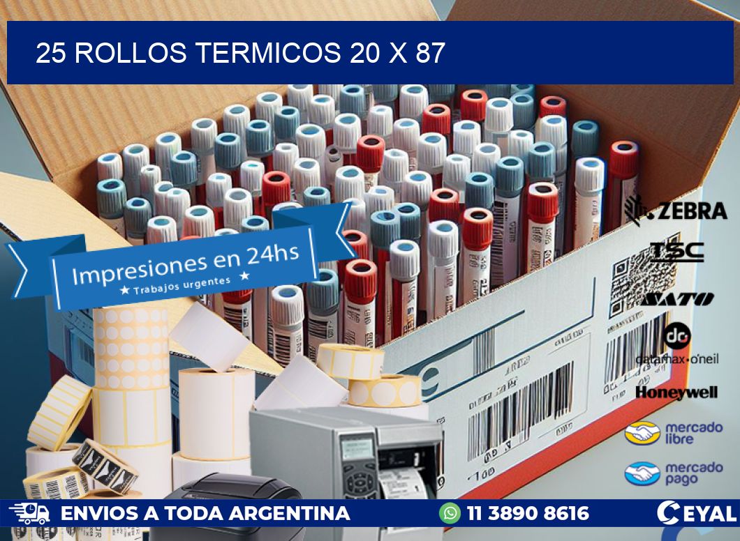 25 ROLLOS TERMICOS 20 x 87