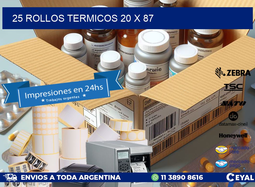 25 ROLLOS TERMICOS 20 x 87