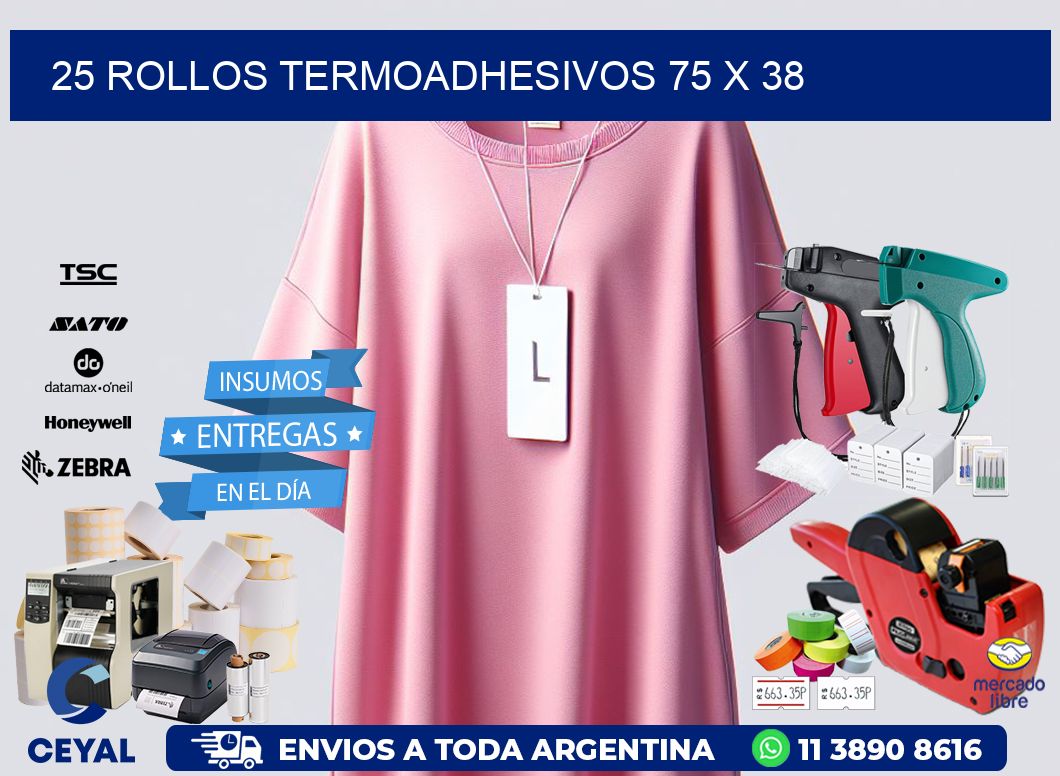 25 ROLLOS TERMOADHESIVOS 75 x 38