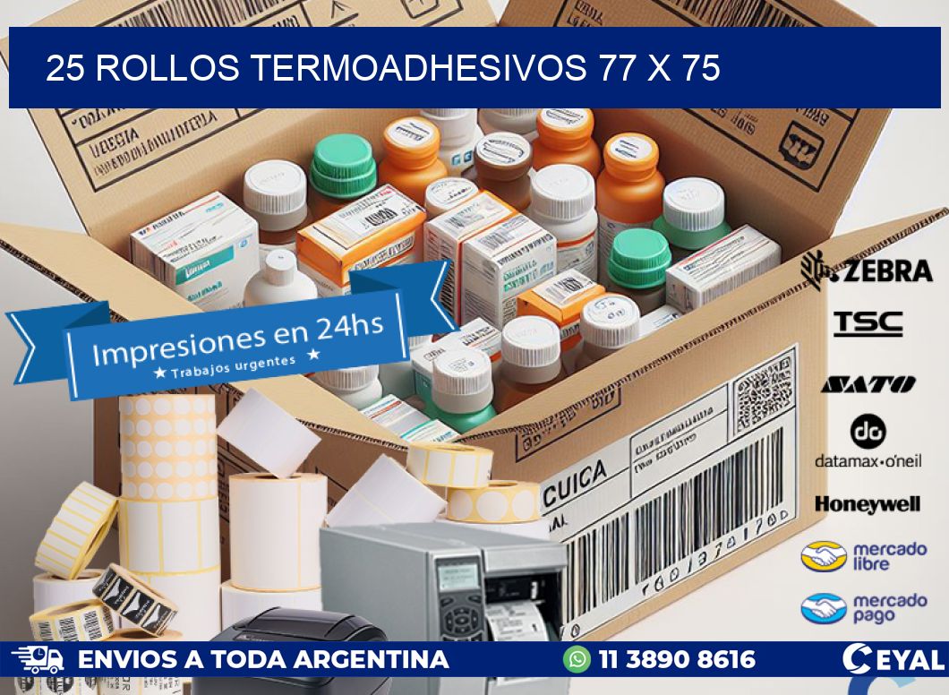 25 ROLLOS TERMOADHESIVOS 77 x 75
