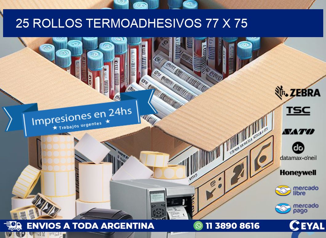 25 ROLLOS TERMOADHESIVOS 77 x 75