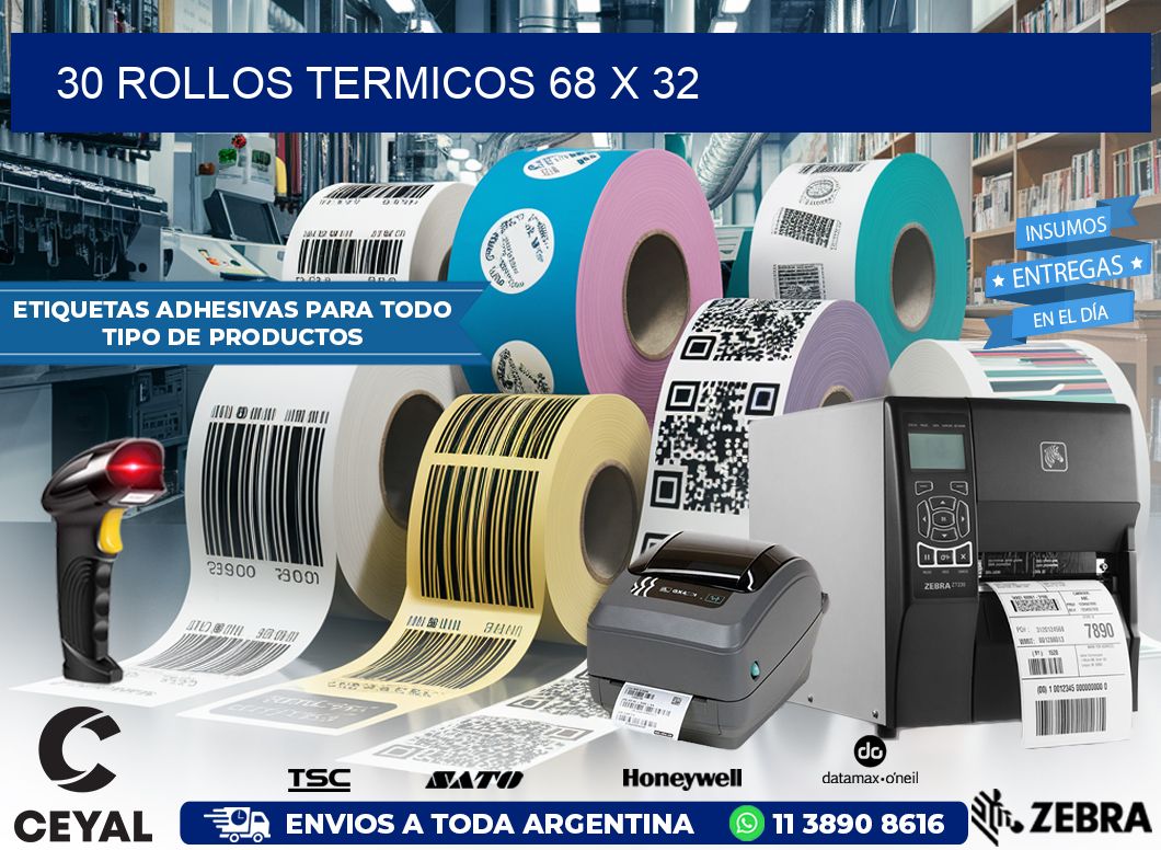 30 ROLLOS TERMICOS 68 x 32
