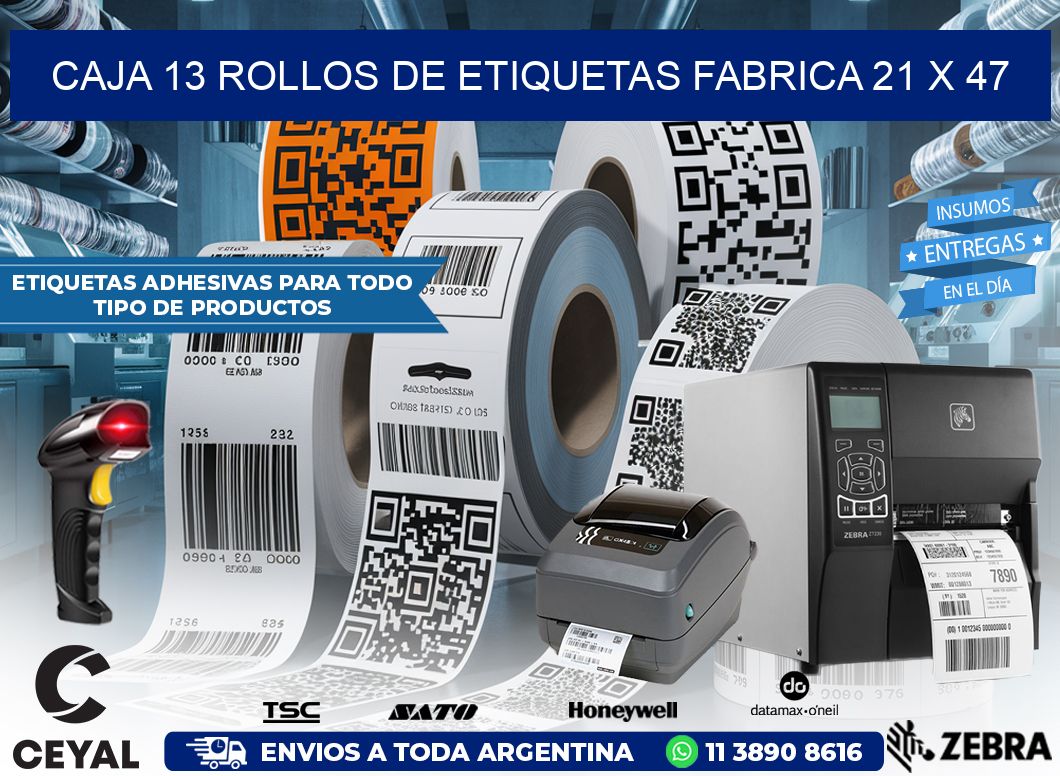 CAJA 13 ROLLOS DE ETIQUETAS FABRICA 21 x 47
